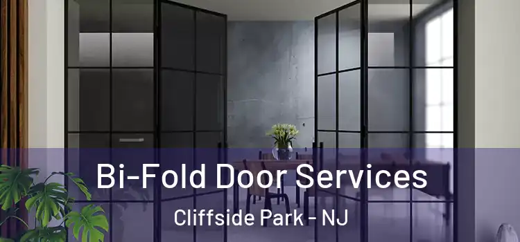 Bi-Fold Door Services Cliffside Park - NJ