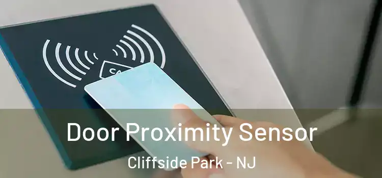 Door Proximity Sensor Cliffside Park - NJ