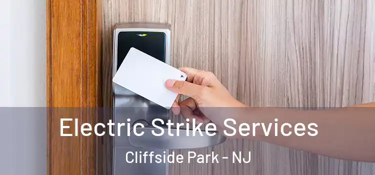 Electric Strike Services Cliffside Park - NJ