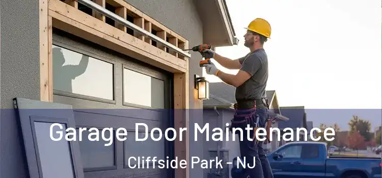 Garage Door Maintenance Cliffside Park - NJ