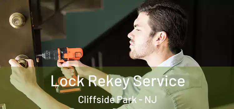 Lock Rekey Service Cliffside Park - NJ