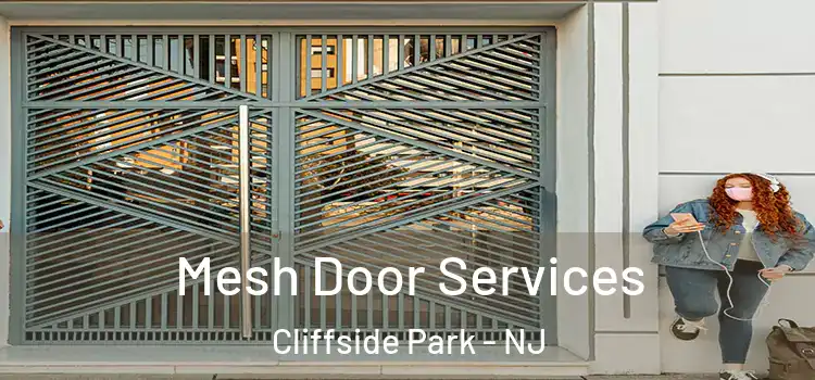 Mesh Door Services Cliffside Park - NJ
