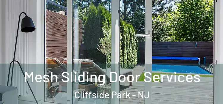 Mesh Sliding Door Services Cliffside Park - NJ