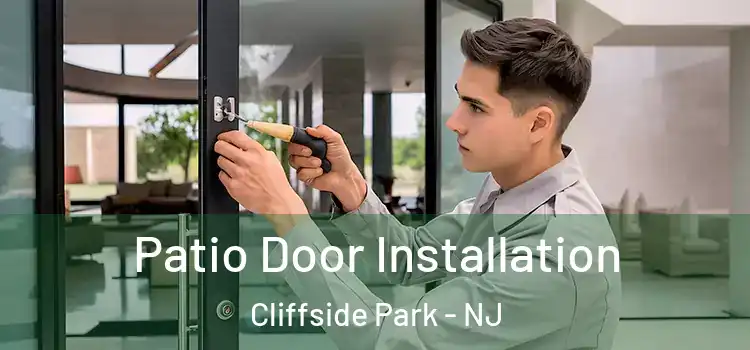 Patio Door Installation Cliffside Park - NJ