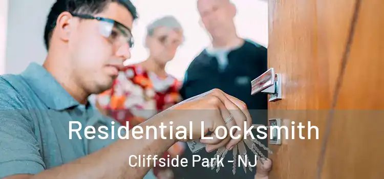 Residential Locksmith Cliffside Park - NJ