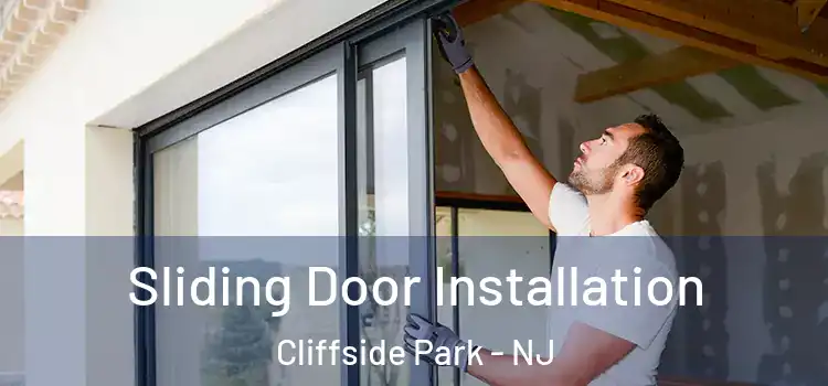 Sliding Door Installation Cliffside Park - NJ