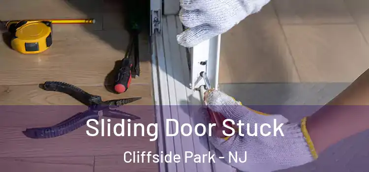 Sliding Door Stuck Cliffside Park - NJ