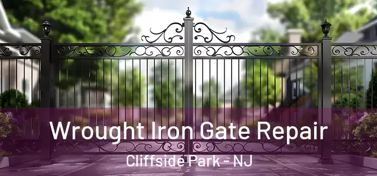 Wrought Iron Gate Repair Cliffside Park - NJ